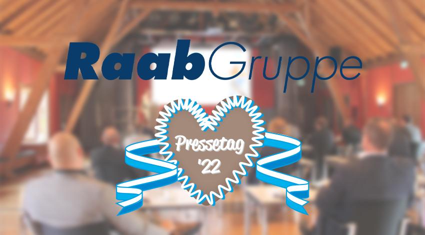 Pressetag Raab-Gruppe 2022